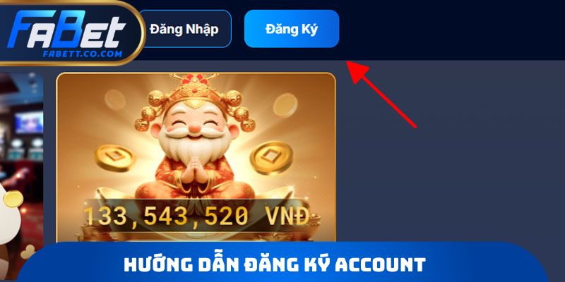 Hướng dẫn đăng ký account