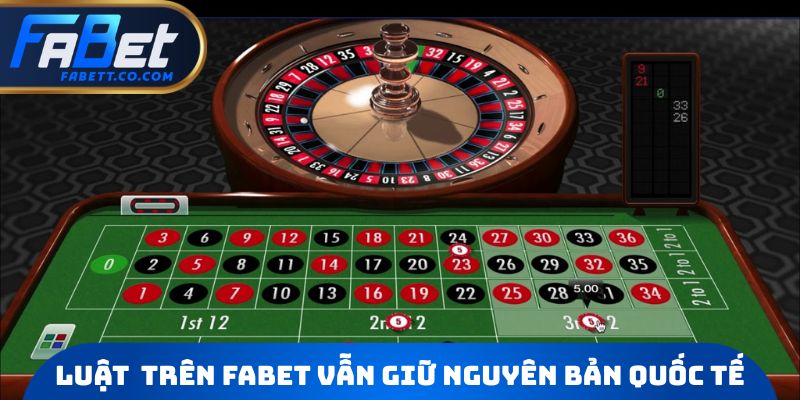 Luật chơi trên FABET vẫn giữ nguyên bản quốc tế