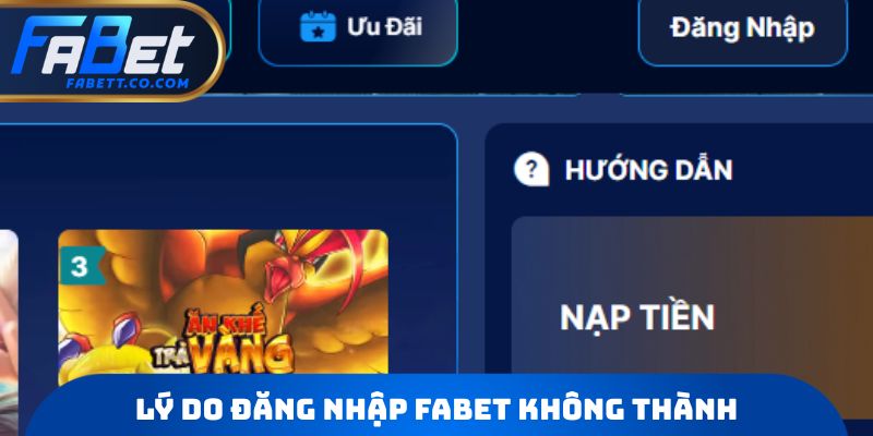 Lý do đăng nhập FABET không thành