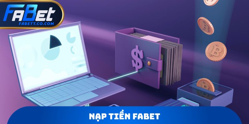 Nạp tiền FABET