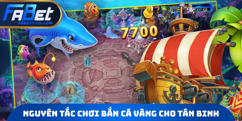 Nguyên tắc chơi Bắn Cá Vàng cơ bản cho tân binh