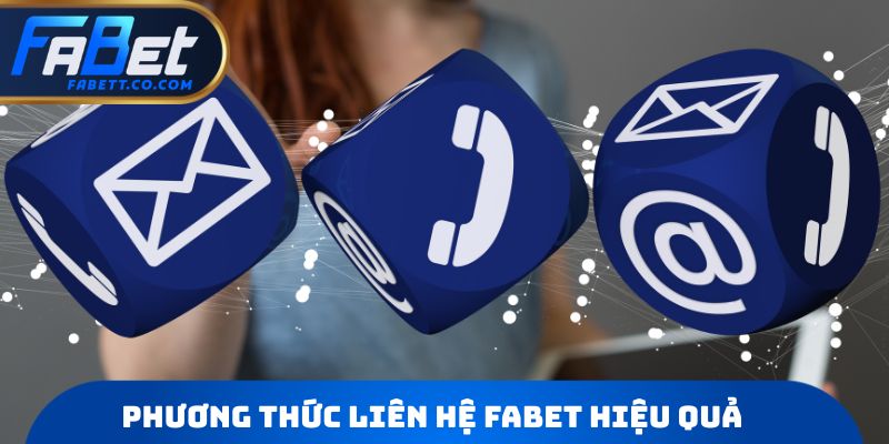 Phương thức Liên hệ FABET hiệu quả