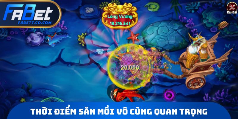 Thời điểm săn mồi vô cùng quan trọng